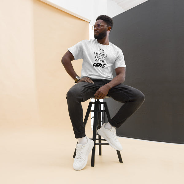 All Heroes Don't Wear Capes Men's classic tee