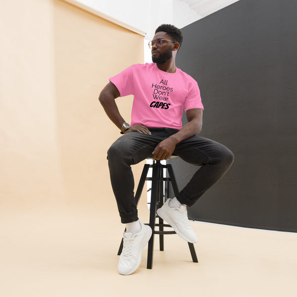 All Heroes Don't Wear Capes Men's classic tee