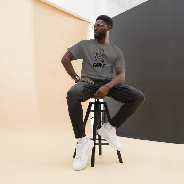 All Heroes Don't Wear Capes Men's classic tee