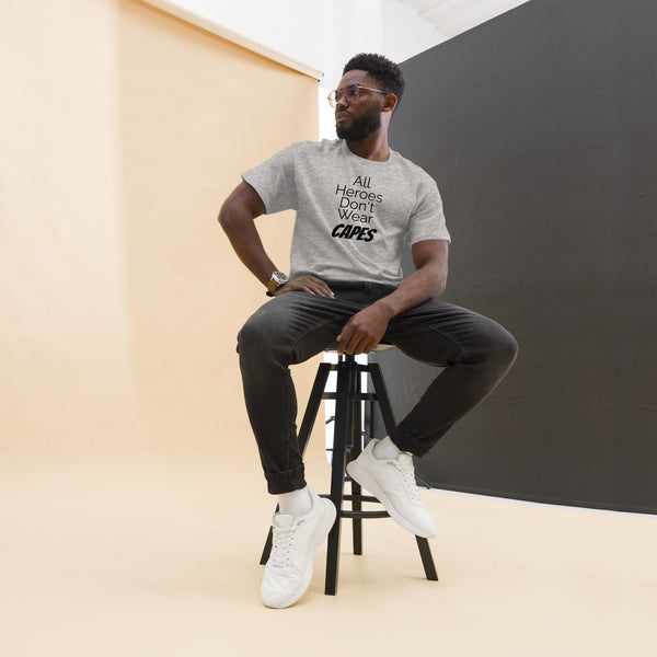All Heroes Don't Wear Capes Men's classic tee