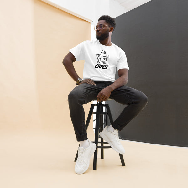 All Heroes Don't Wear Capes Men's classic tee
