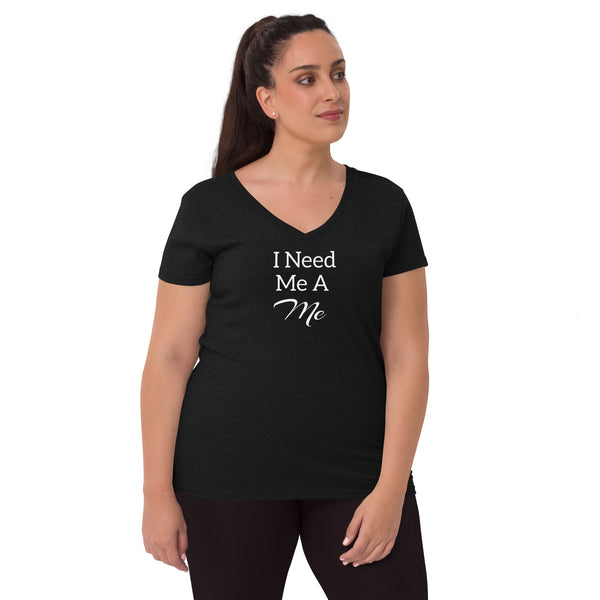 I Need Me A Me v-neck t-shirt