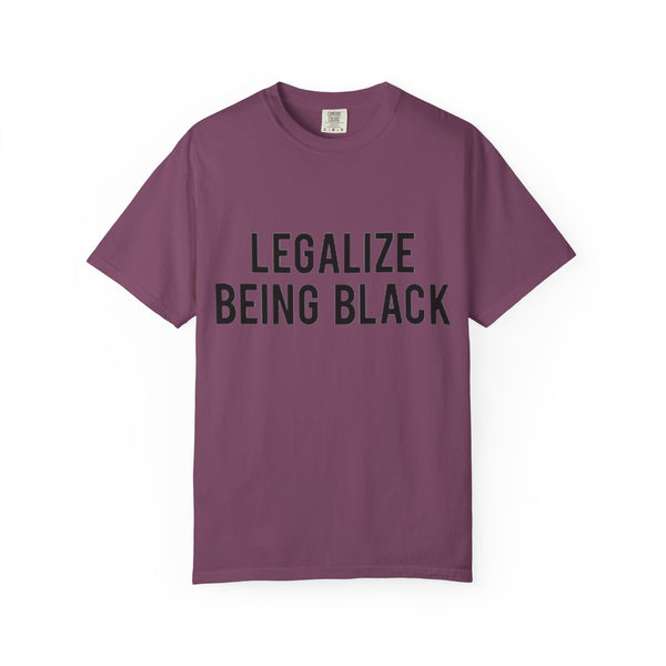 Legalize Being Black T-shirt