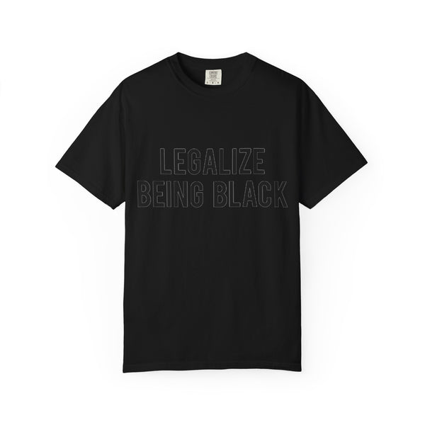 Legalize Being Black T-shirt