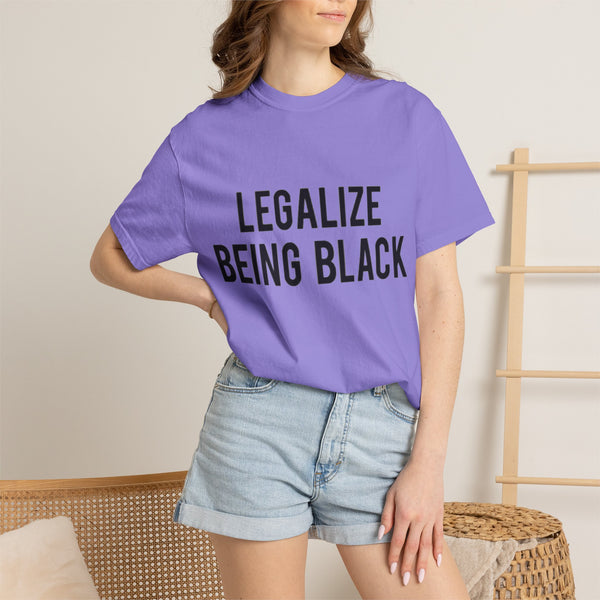 Legalize Being Black T-shirt