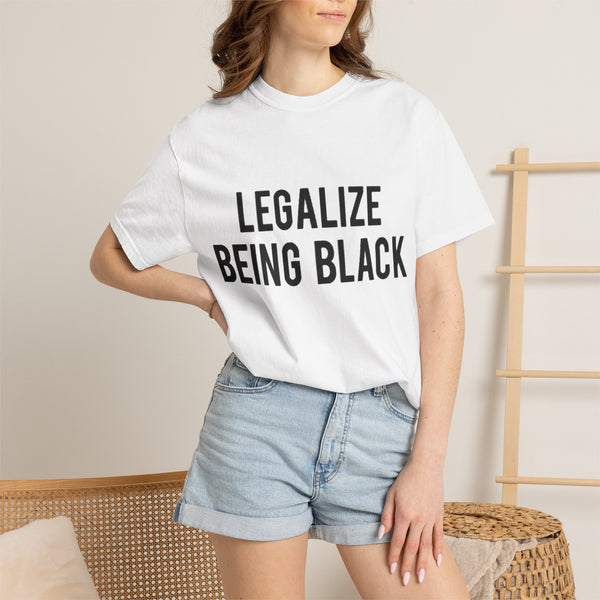 Legalize Being Black T-shirt