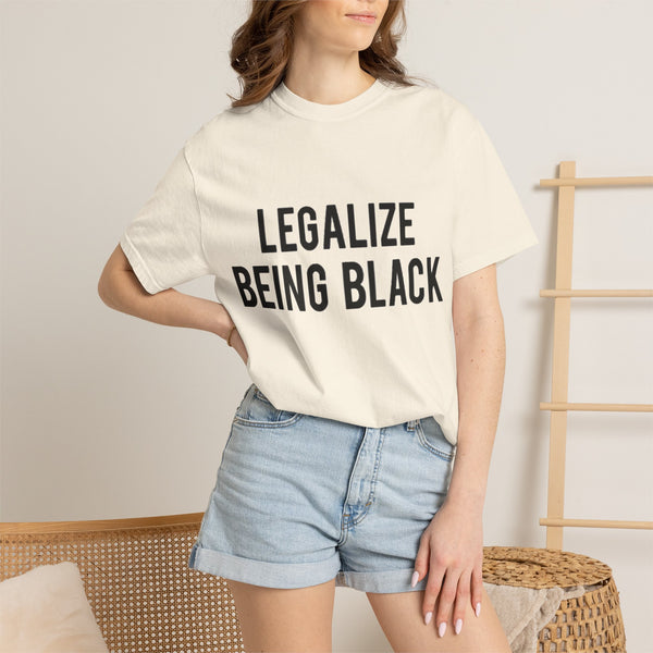 Legalize Being Black T-shirt