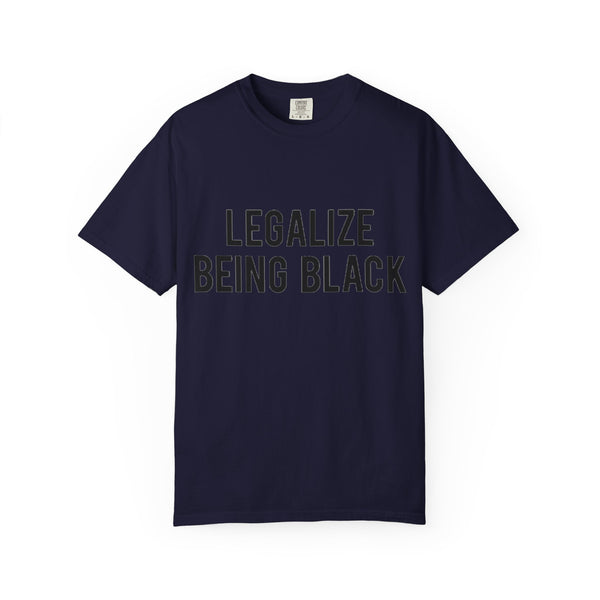 Legalize Being Black T-shirt
