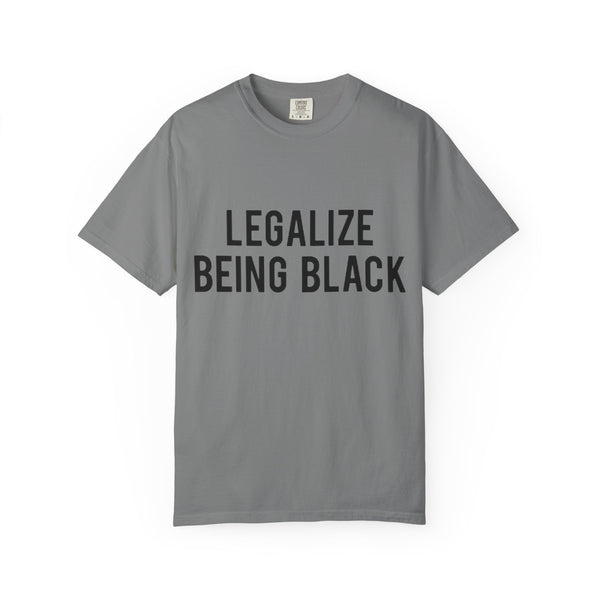 Legalize Being Black T-shirt