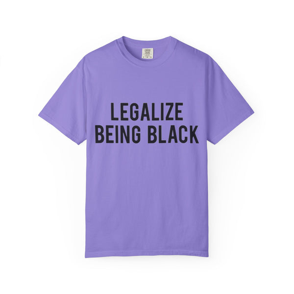Legalize Being Black T-shirt