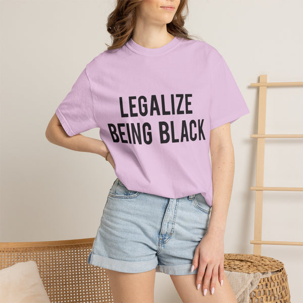 Legalize Being Black T-shirt