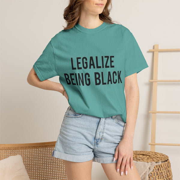 Legalize Being Black T-shirt