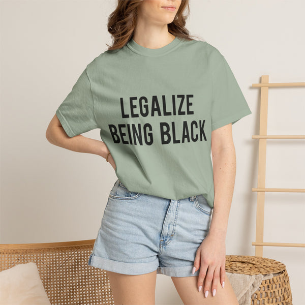 Legalize Being Black T-shirt