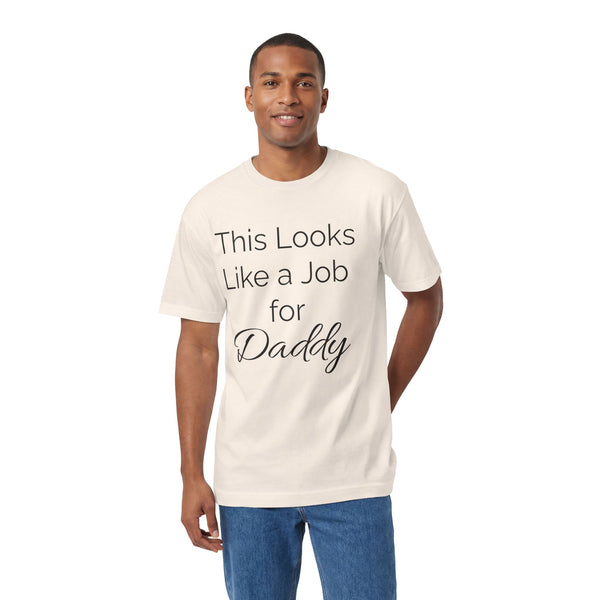 This Looks Like a Job for Daddy Classic Tee